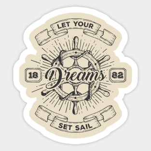Let your dreams set sail Sticker